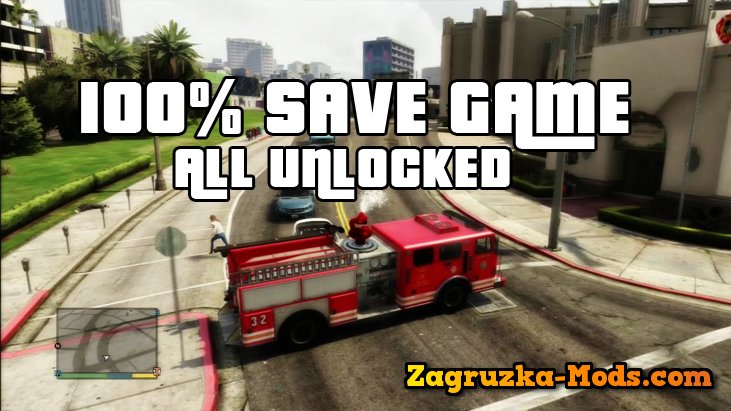 100% Save Game All Unlocked v1.0 for GTA 5