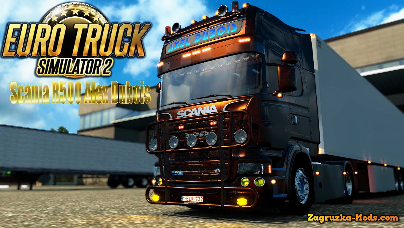 Scania R500 Alex Dubois + Trailer Lamberet v2.0 for ETS 2