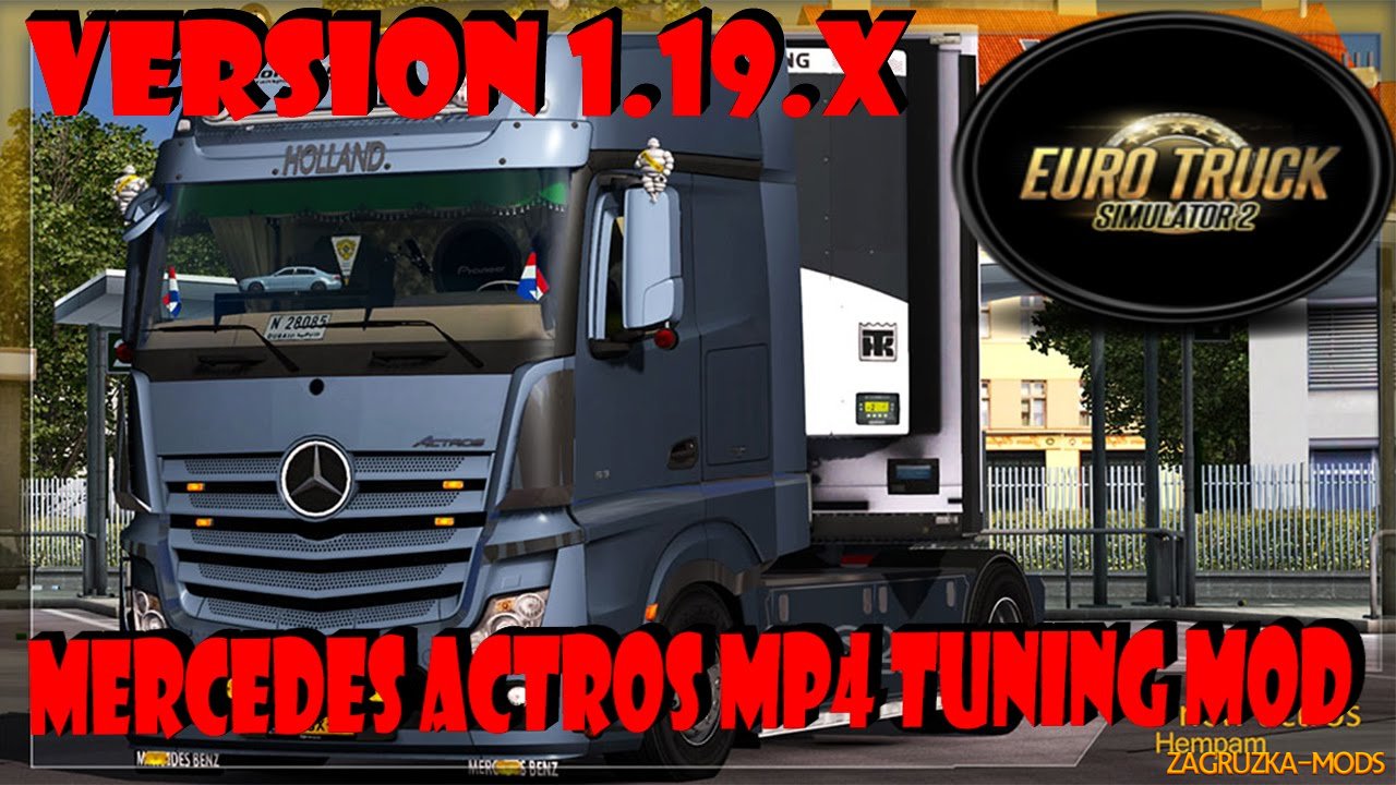 Mercedes Actros MP4 Tuning Mod (1.19.X) for ETS 2 Mercedes Actros MP4 Tuning Mod (1.19.X) for ETS 2