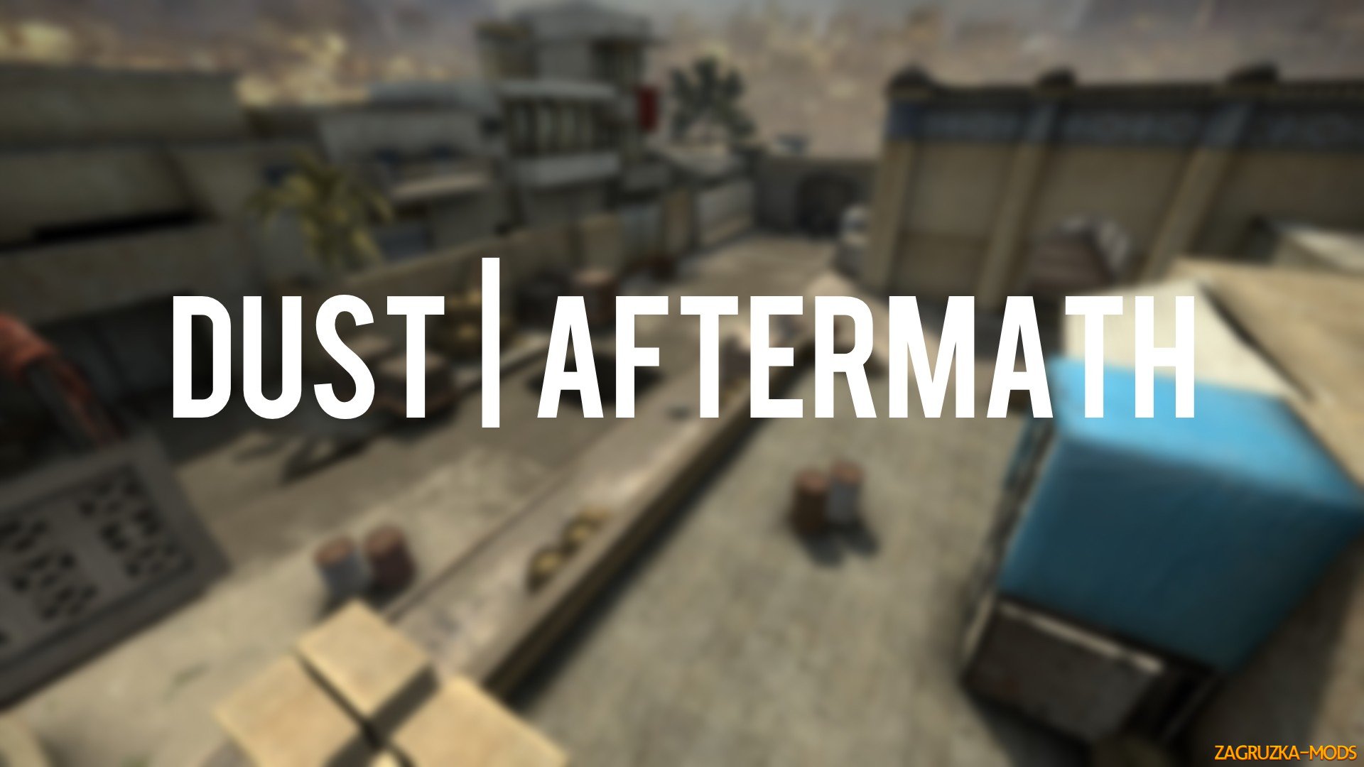 Dust | Aftermath Map for CS:GO