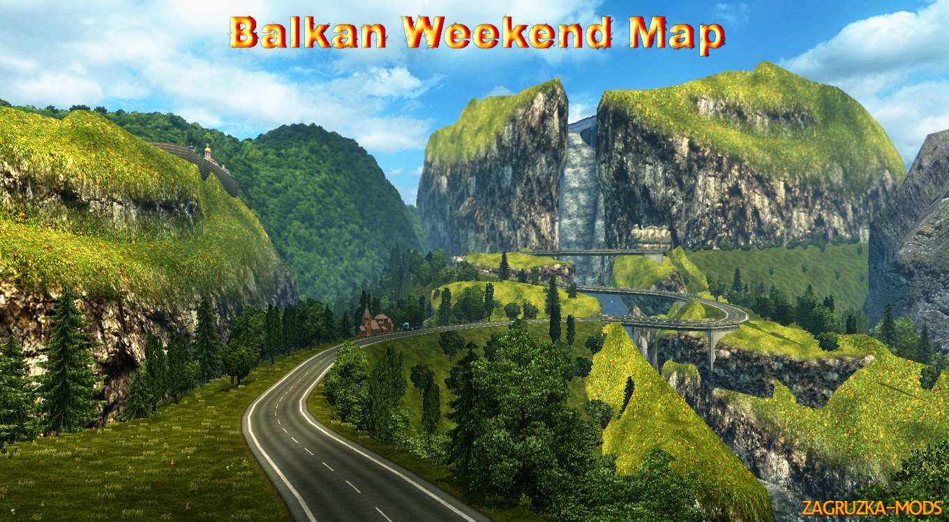 Balkan Weekend Map v1.0 for ETS 2