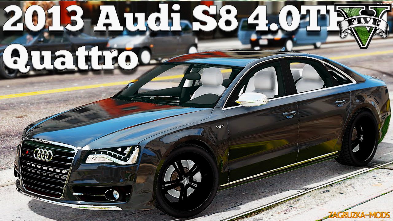 Audi S8 2013 4.0TFSI Quattro v1.8 for GTA 5