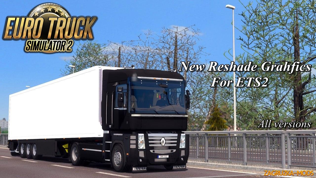 New Reshade Grahfics v1.0 for ETS 2