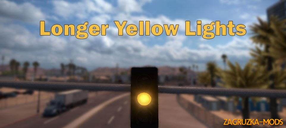 ATS Longer Yellow Lights