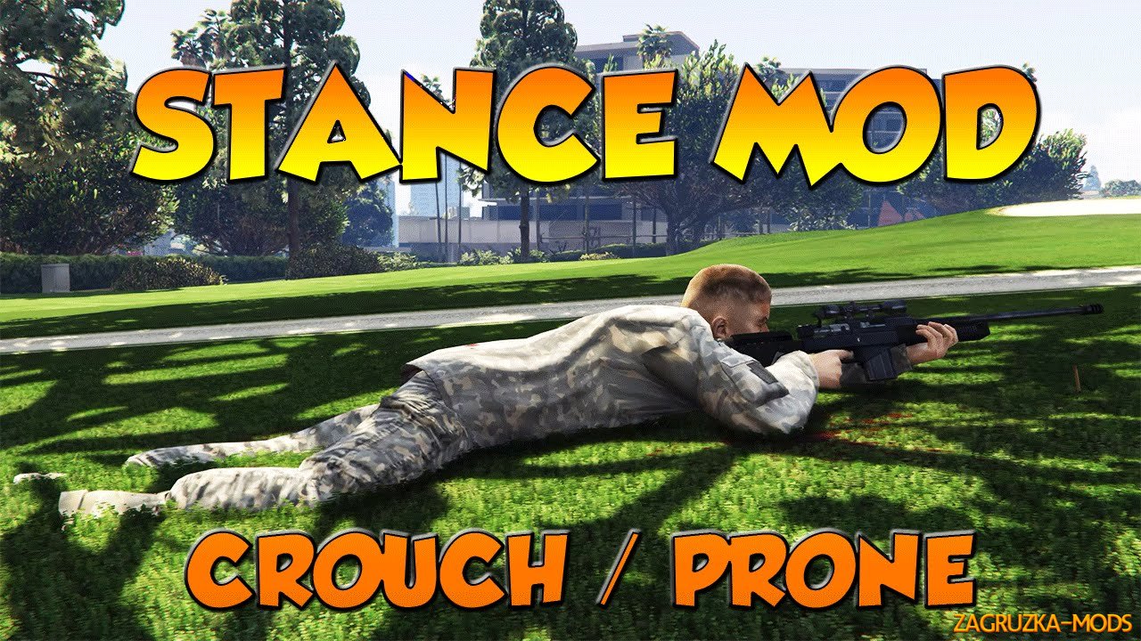 Stance - Crouch/Prone Mod v1.2 for GTA 5