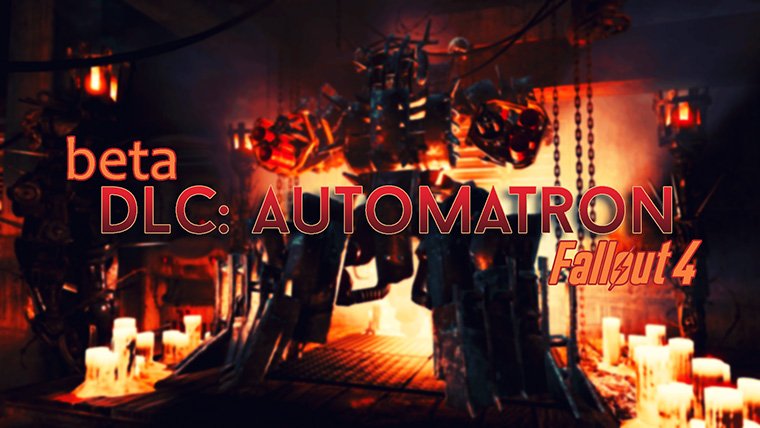 DLC: Automatron (Beta) for Fallout 4