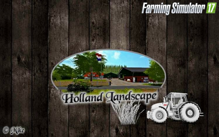 Holland Landscape Map 2017 v1.0 by Mike for FS 17