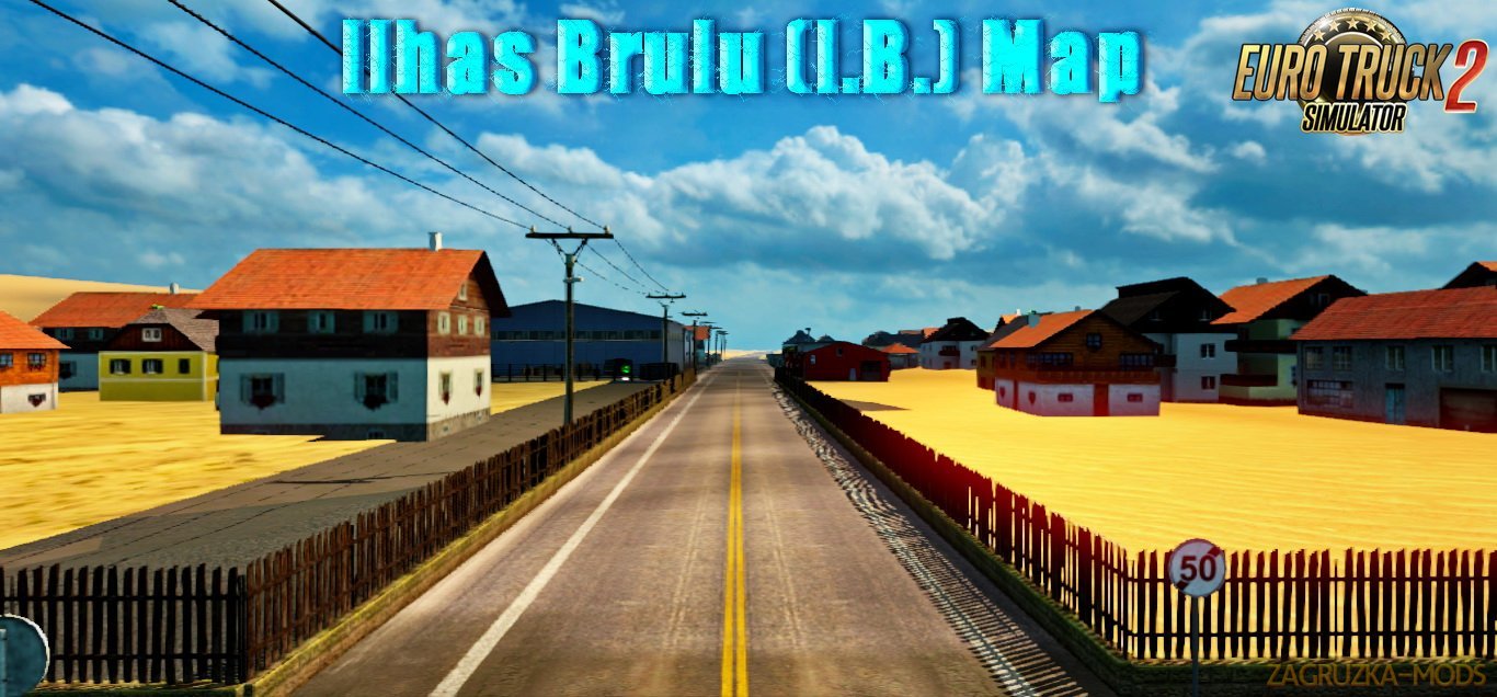 Ilhas Brulu (I.B.) Map v1.0 (1.26.x) for ETS 2