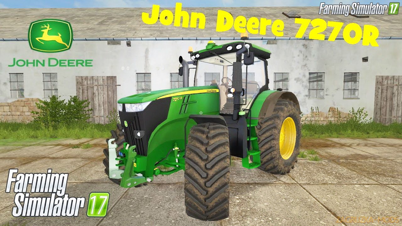 Tractor John Deere 7270R v1.1 for FS 17 Tractor John Deere 7270R v1.1 for FS 17