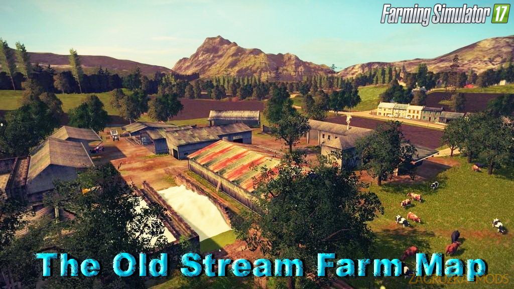 The Old Stream Farm Map v2.0 for FS 17