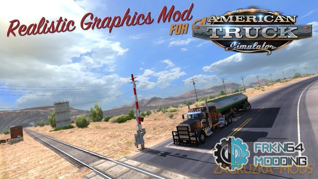 Realistic Graphics Mod v1.7 + Alternative HDR for Realistic Graphics Mod v1.7 (v1.6.x) for ATS