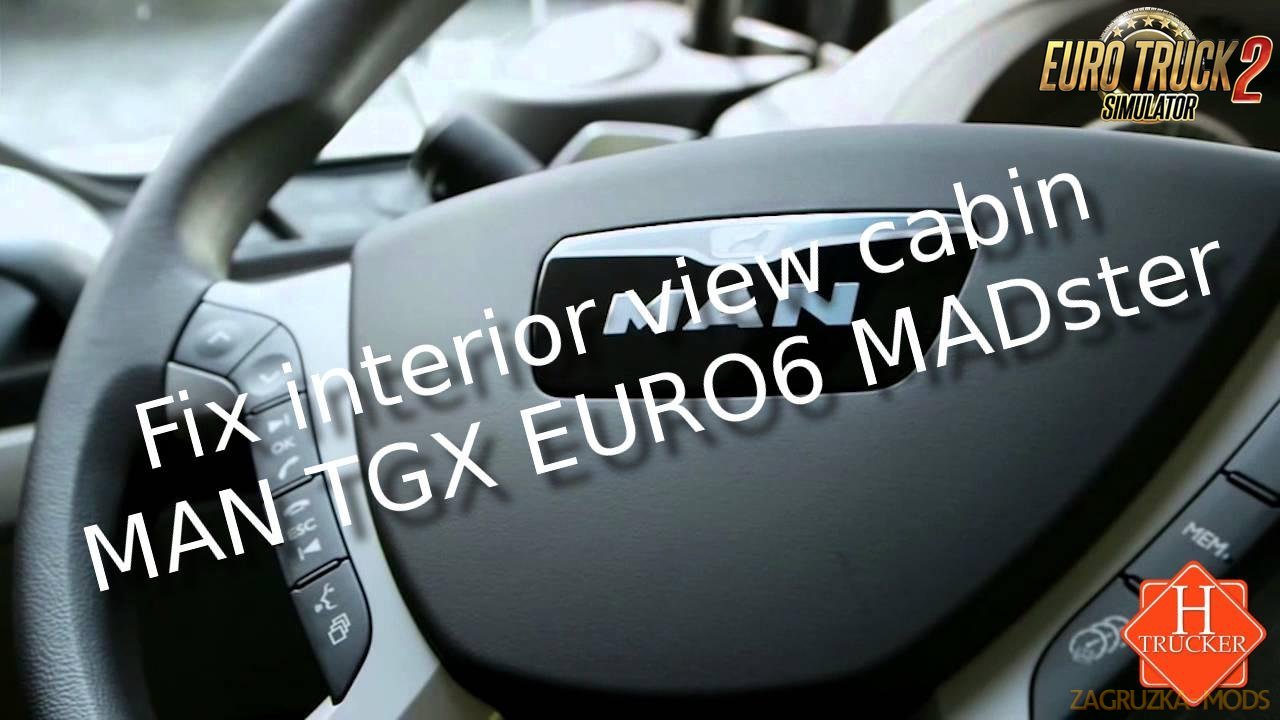 Fix interior view cabin MAN TGX Euro6 MADster [1.27.x]