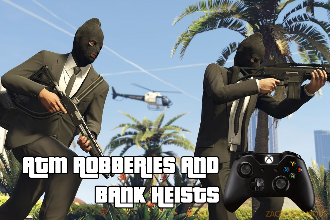 ATM Robberies & Bank Heists v1.9.1 for GTA 5