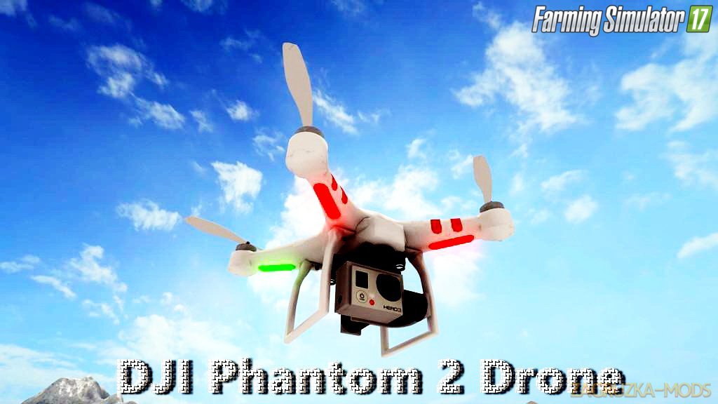 DJI Phantom 2 Drone v1.0 for FS 17 DJI Phantom 2 Drone v1.0 for FS 17
