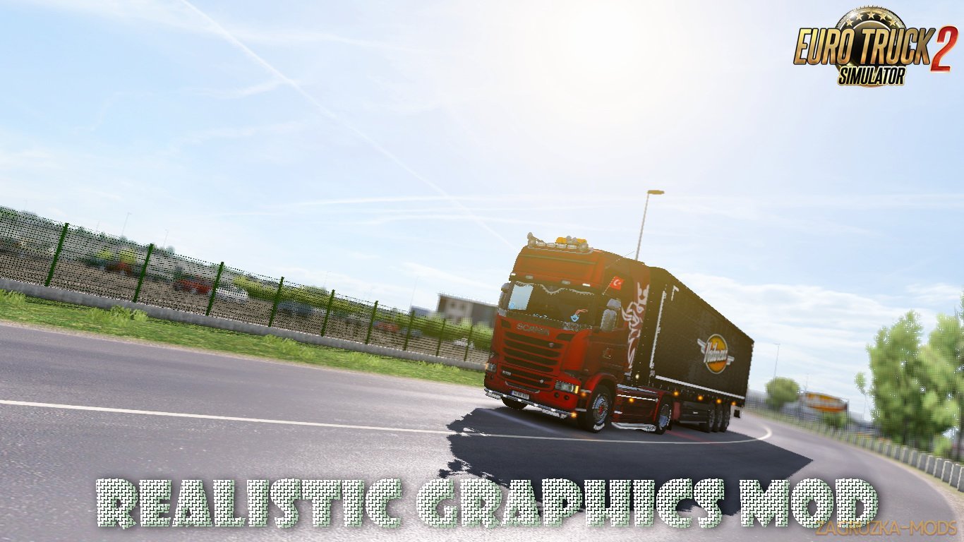 Realistic Graphics Mod v1.9 + Addons by Frkn64 (1.28.x) for ETS 2