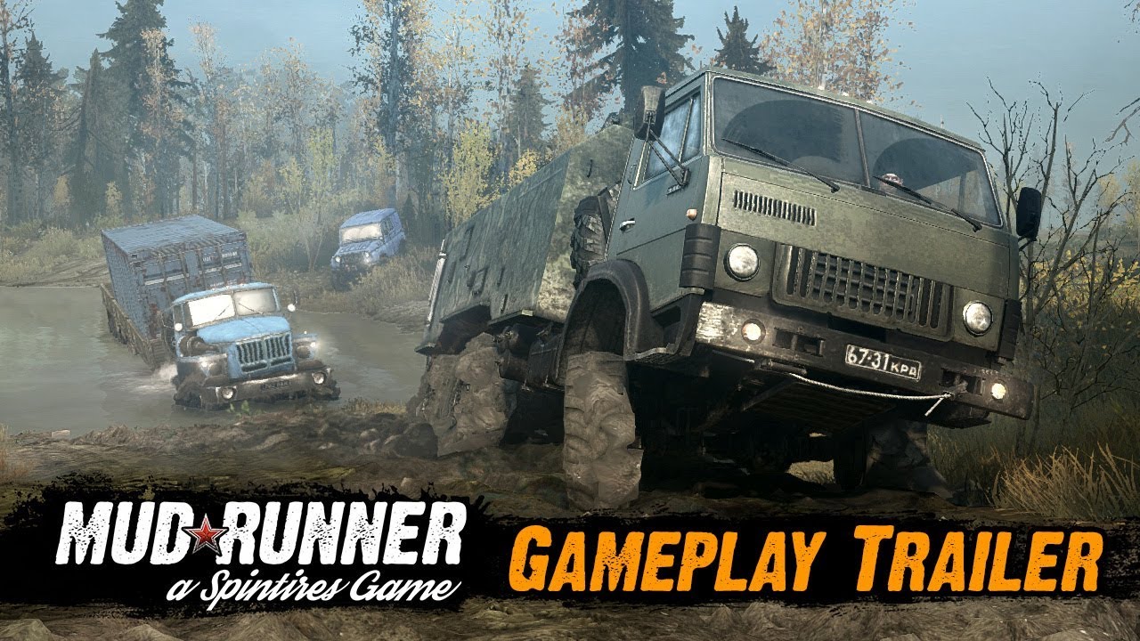 Spintires: MudRunner - Gameplay Trailer