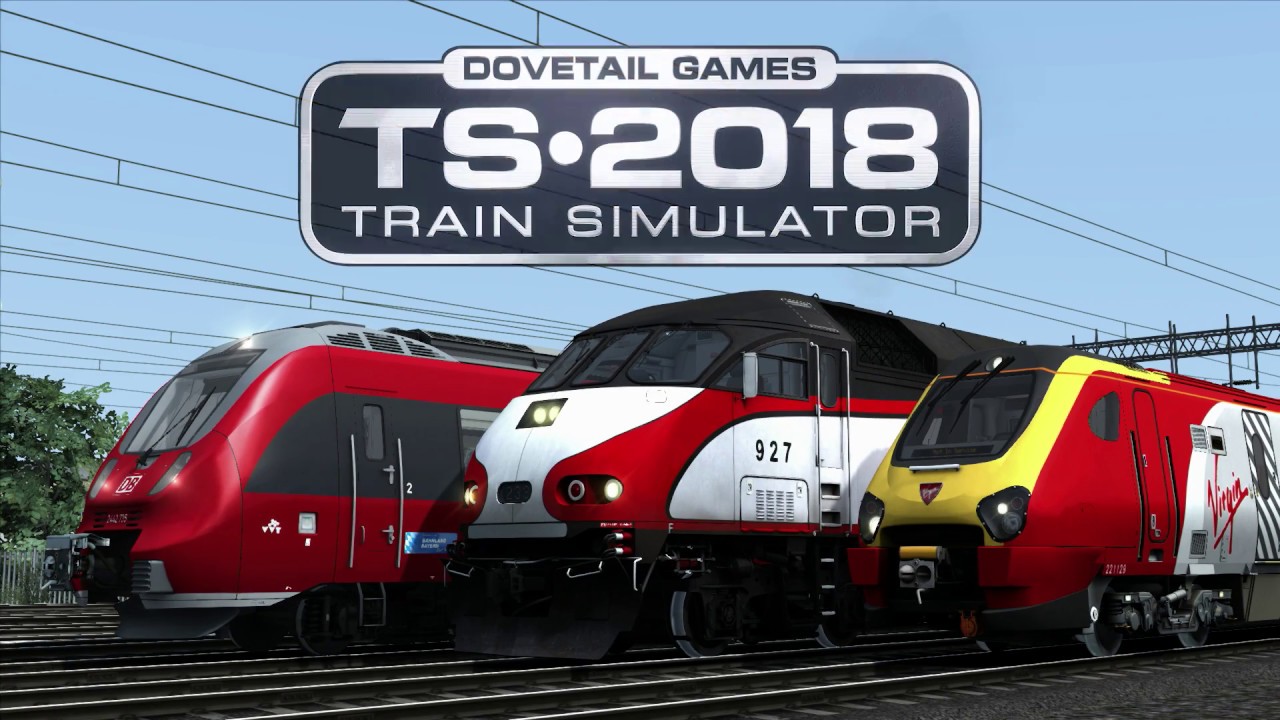 Train Simulator 2018 - The Ultimate Rail Hobby | Trailer released