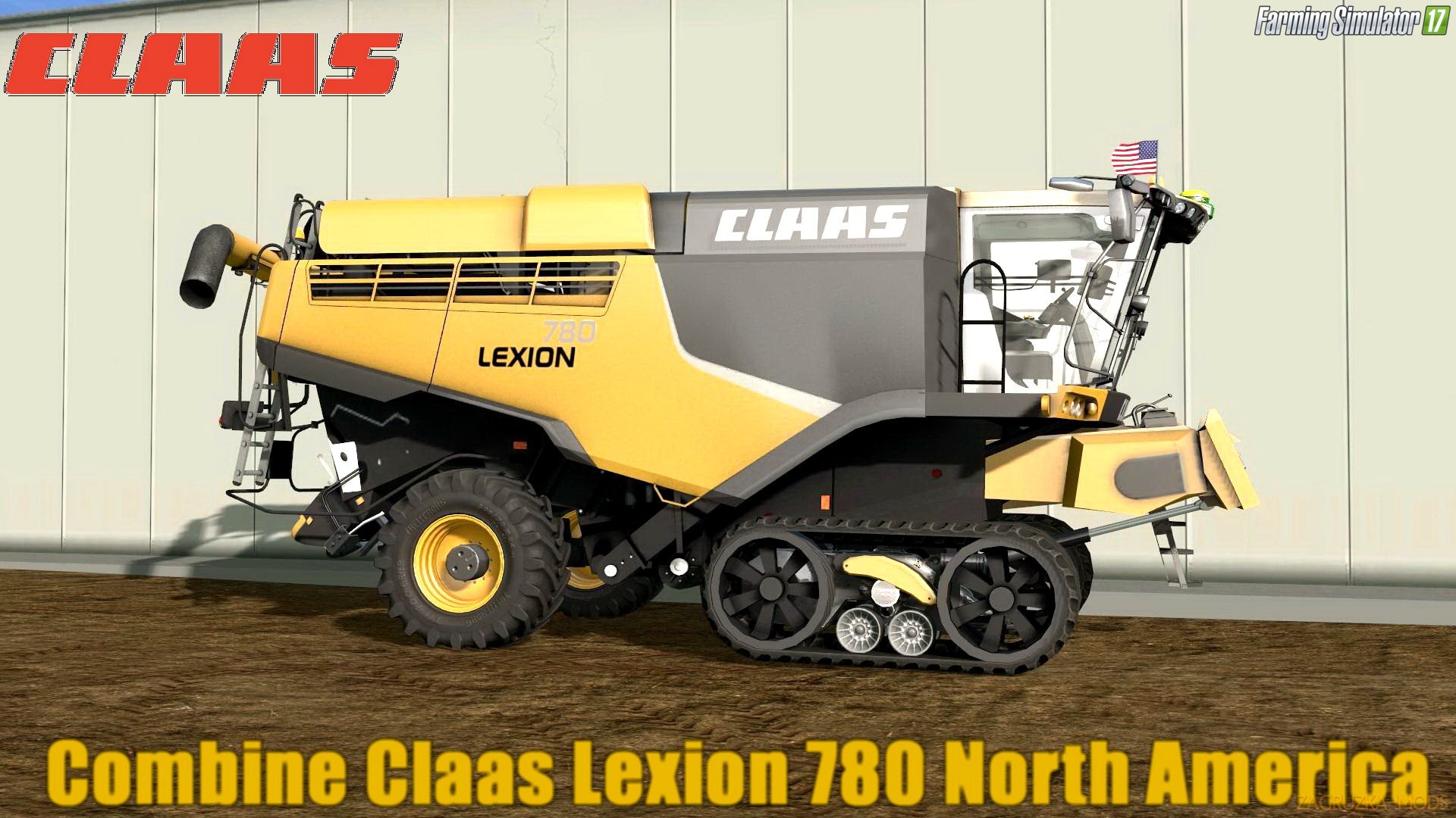 Claas Lexion 780 North America v1.0 for FS 17 Claas Lexion 780 North America v1.0 for FS 17