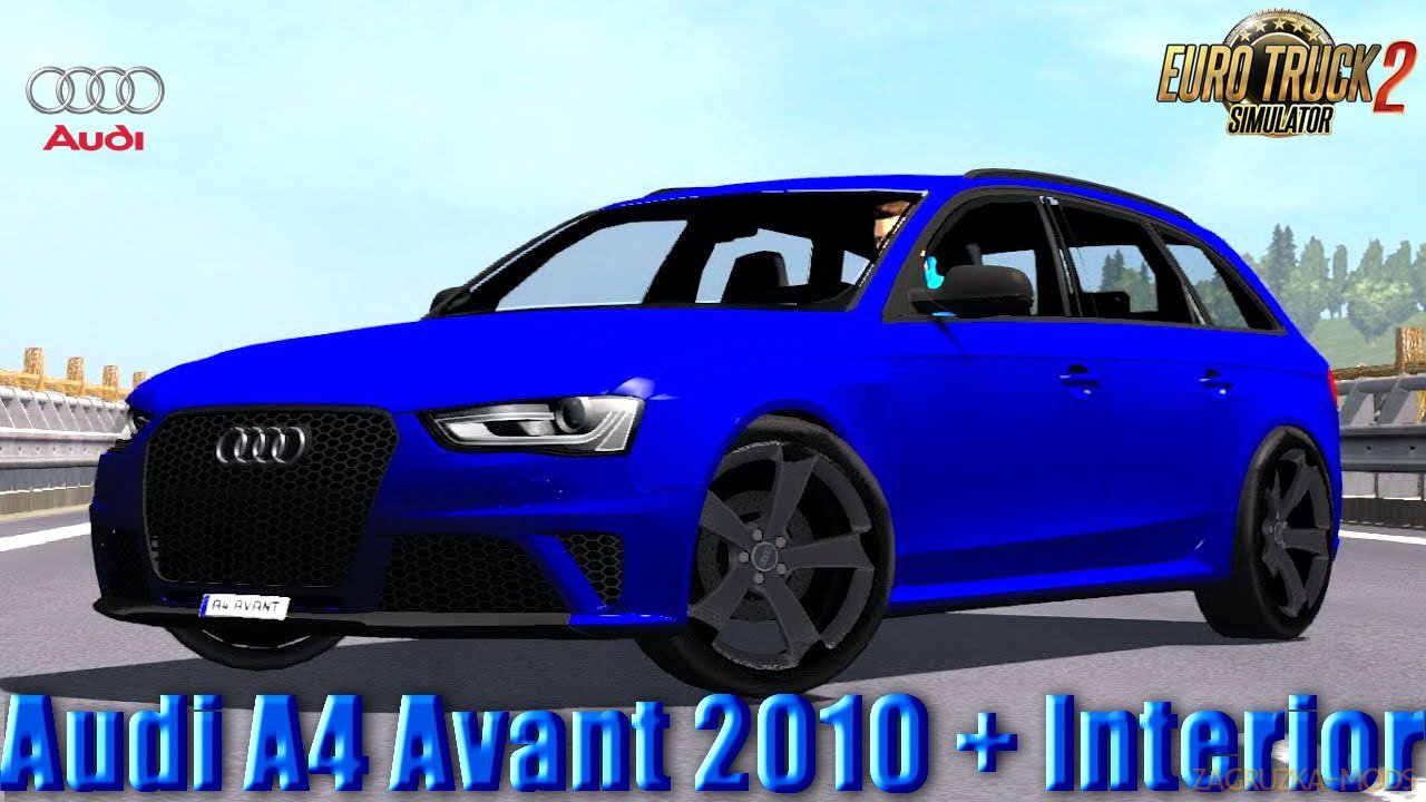 Audi A4 Avant 2010 + Interior v1.0 (1.30.x) for ETS 2
