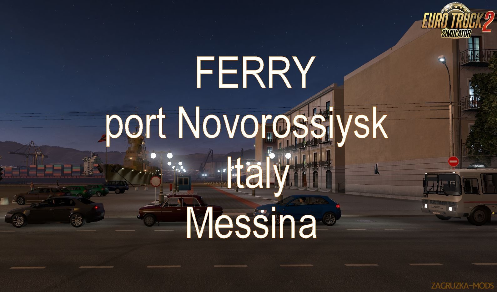 Southern Region 7.0 Ferry Connection: Novorossiysk-Messina for Ets2