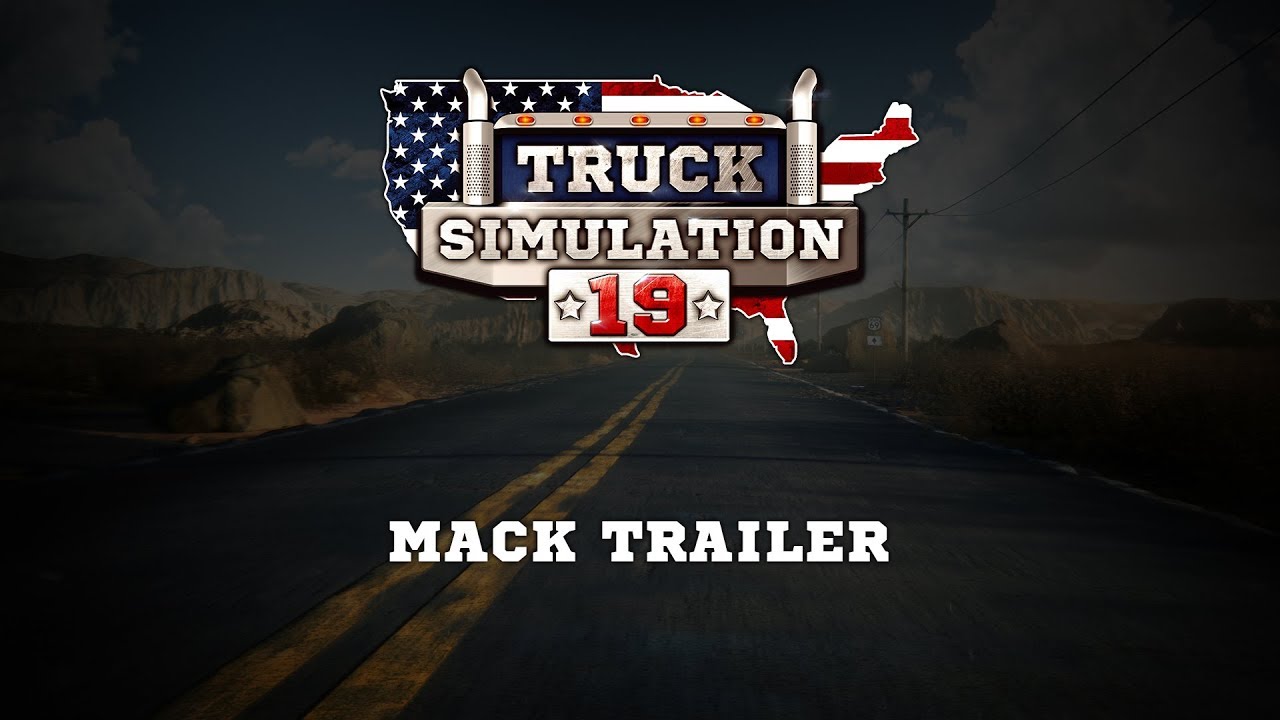 Truck Simulation 19 - MACK + Kenworth Trailer