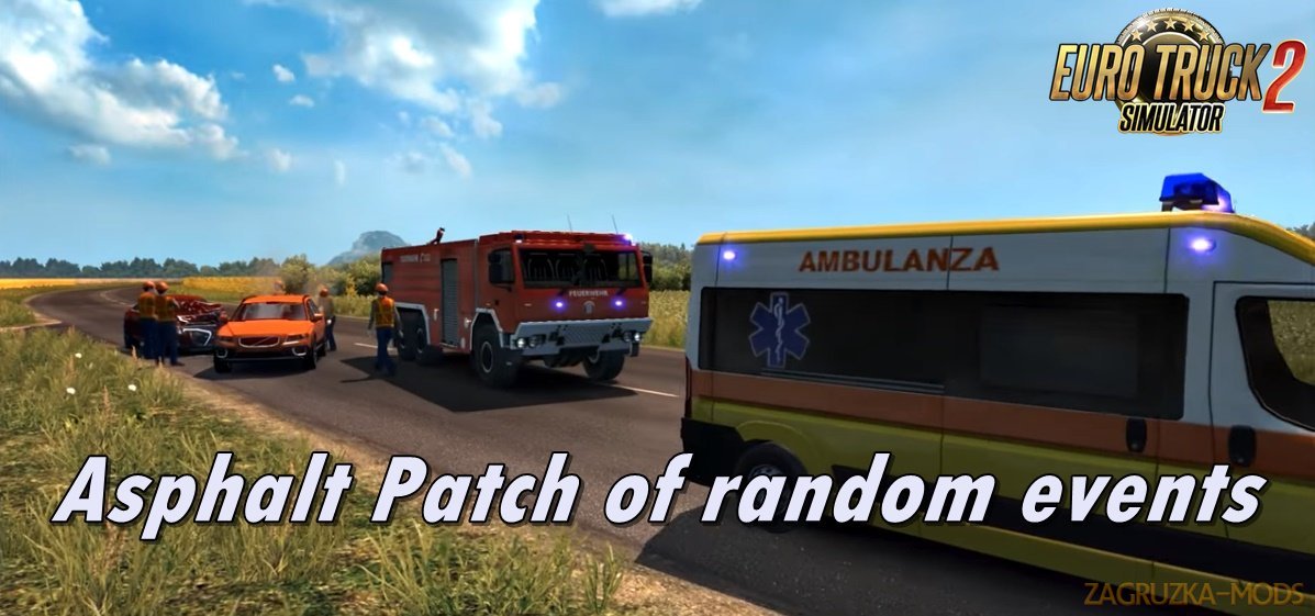 Asphalt Patch of random events v1.4 for Ets2
