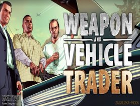 Weapon/Vehicle Trader v2.1 for GTA 5