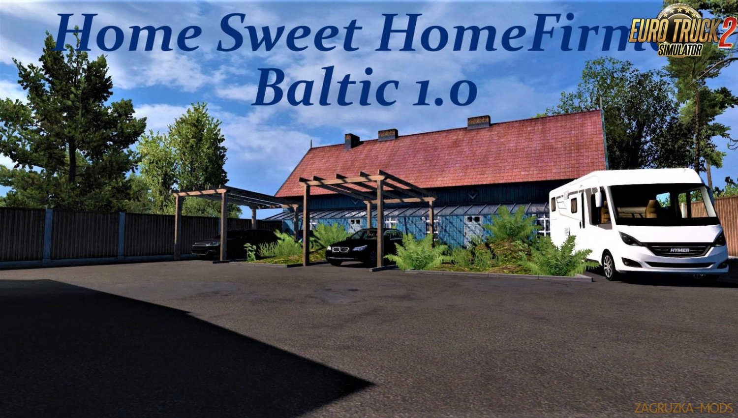 Home Sweet HomeFirma Baltic v1.0 for Ets2