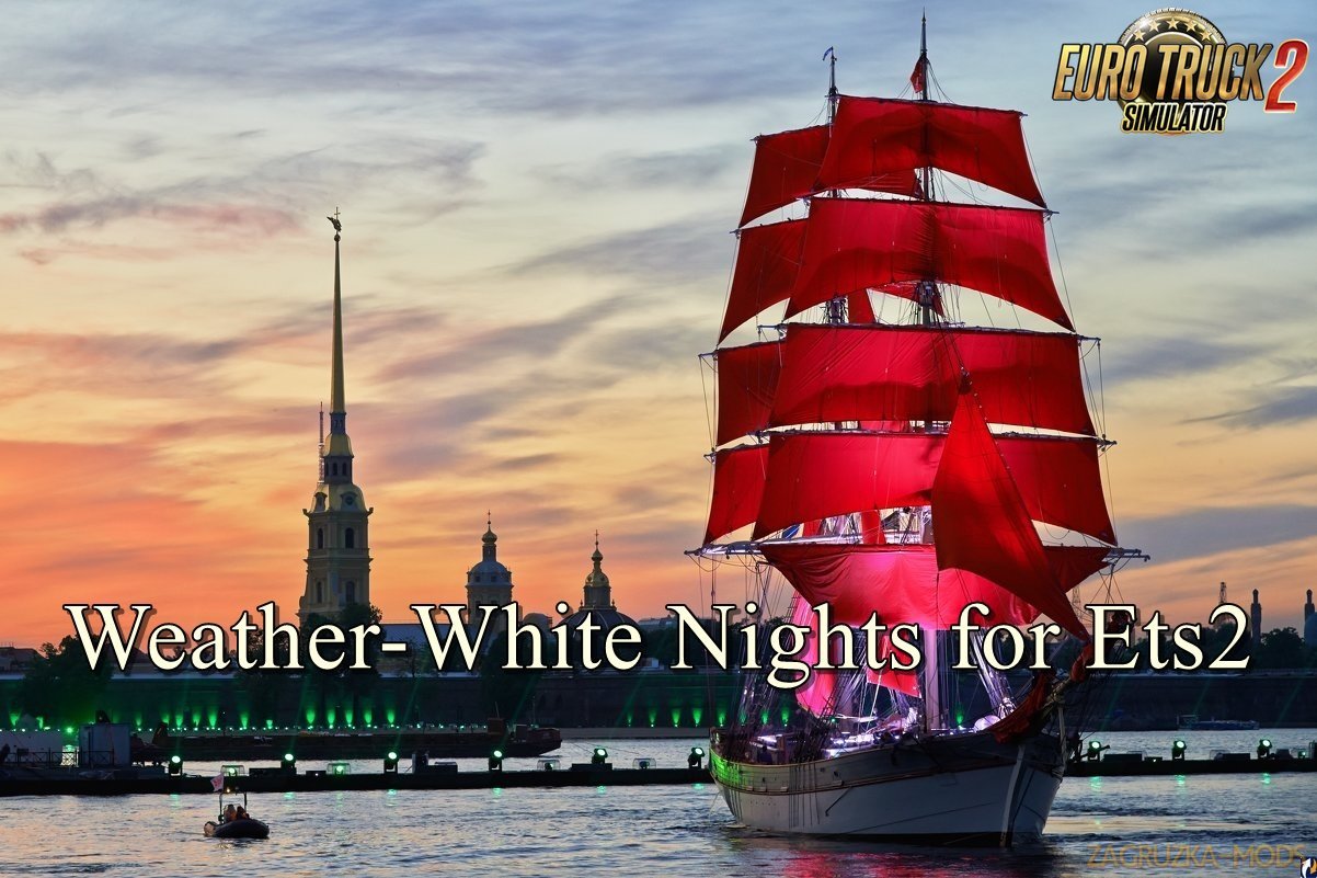 Weather-White Nights for Ets2 [1.34.x]