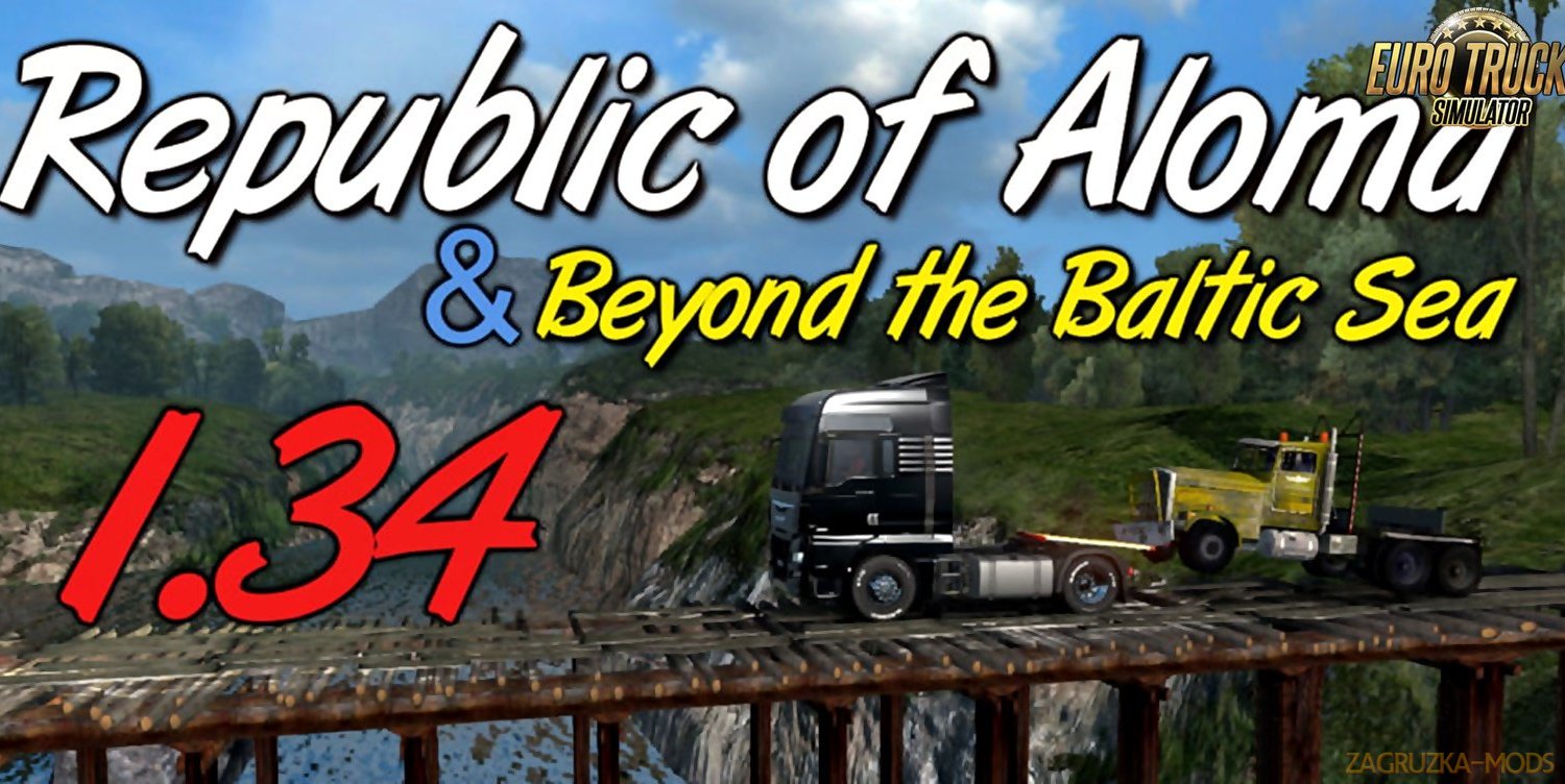 Republic of Aloma Map and Beyond the Baltic Sea for Ets2 [1.34.x]