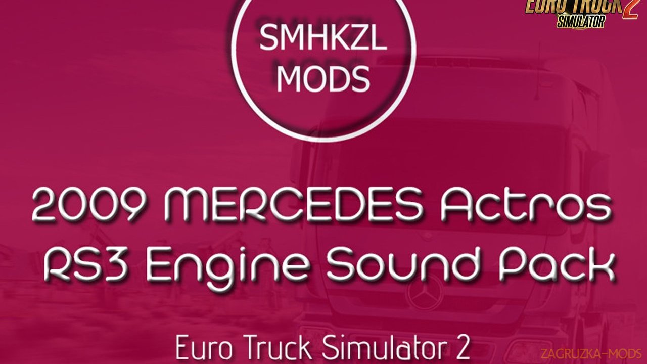 2009 Mercedes Actros – RS3 Engine Sounds by SmhKzl