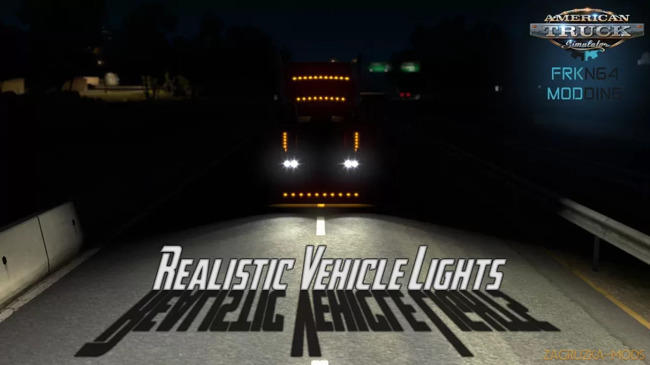 Realistic Vehicle Lights v5.0 by Frkn64 (1.38.x) for ATS