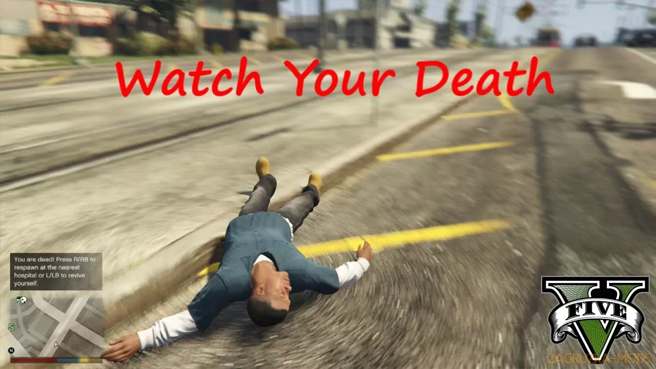 Watch Your Death Mod v5.0.1 for GTA 5