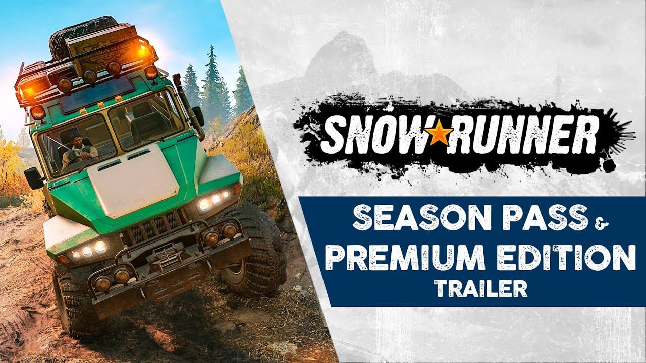SnowRunner - Season Pass & Premium Edition Trailer