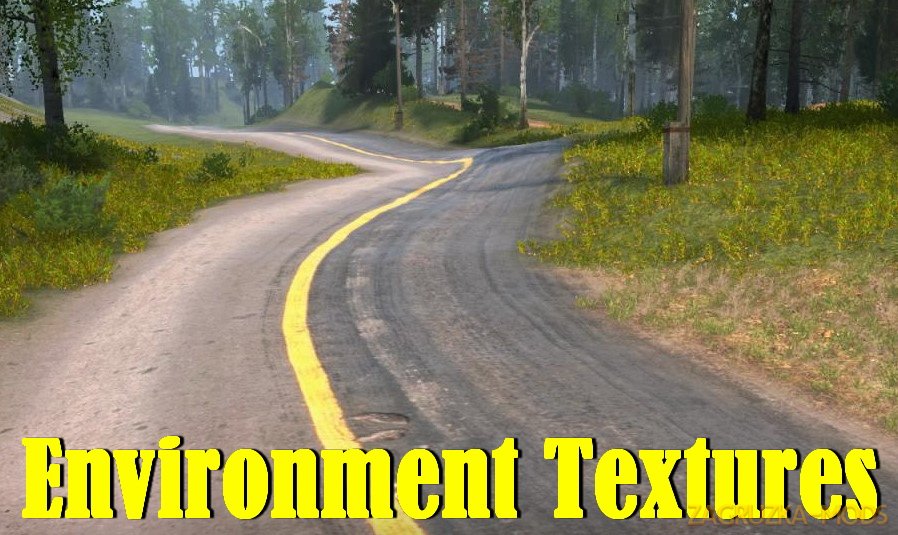 Environment Textures Mod v1.0 for Spintires MudRunner