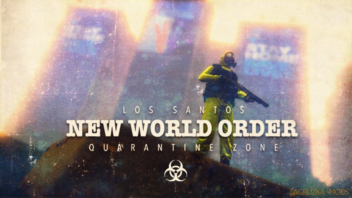 New World Order - Quarantine Zone v0.1 for GTA 5