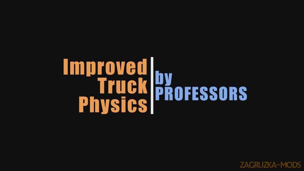 Improved Truck Physics v6.3 by Professors (1.47.x) for ETS2