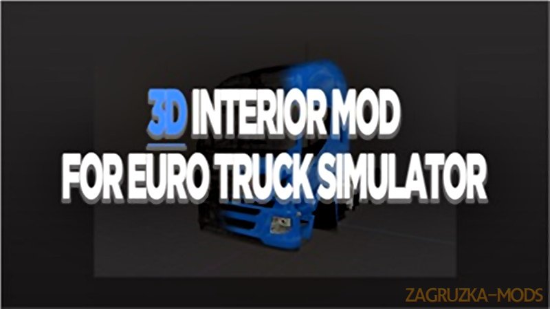 3D Interior Mod 1.0.2 for ETS2 (beta) by Kororuz