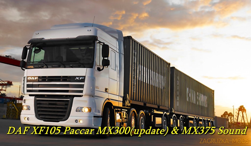 DAF XF105 Paccar MX300(update) & MX375 Sound (1.37.x) for ETS2