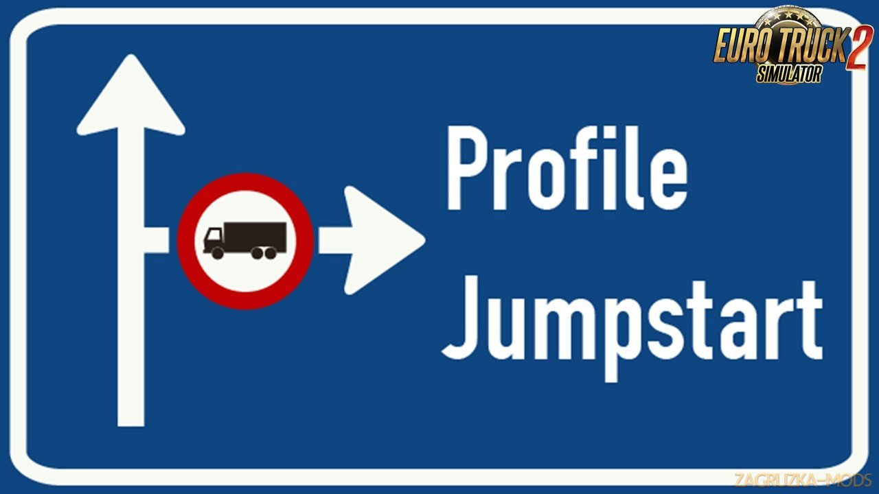 Profile Jumpstart: Cash & XP Boost v11.1 (1.49.x) for ETS2