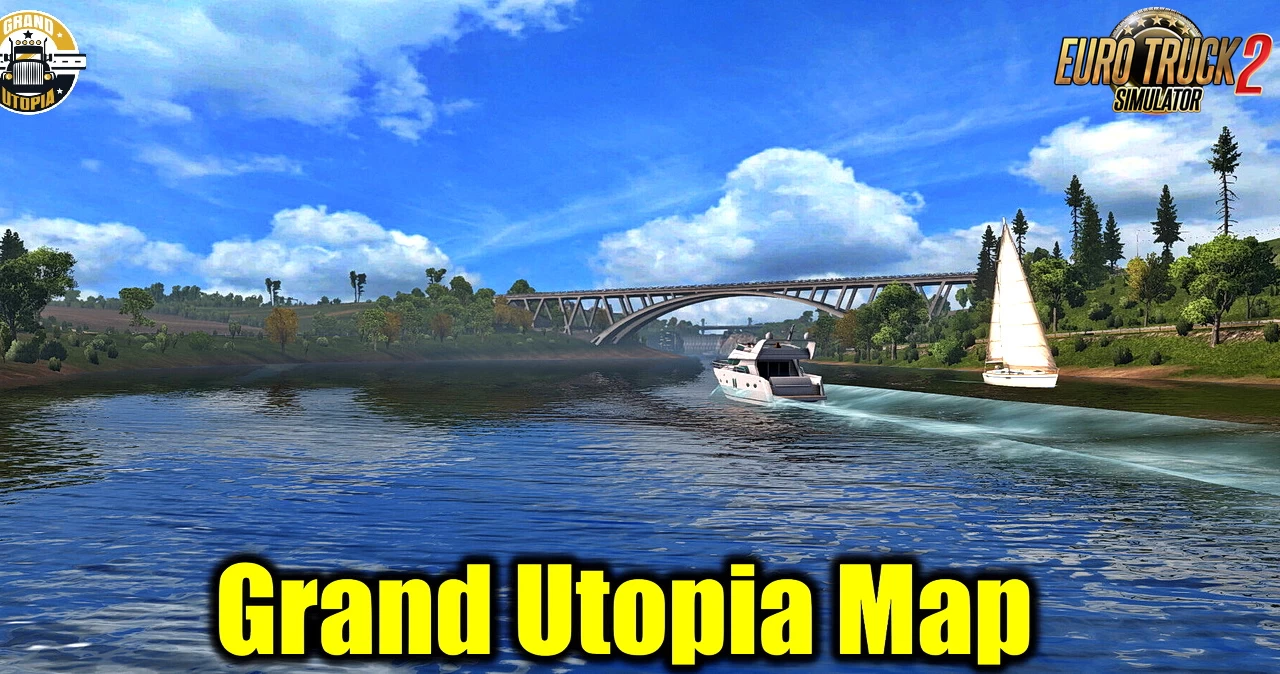 Grand Utopia Map v1.19.1 by MyGodness (1.58.x) for ETS2