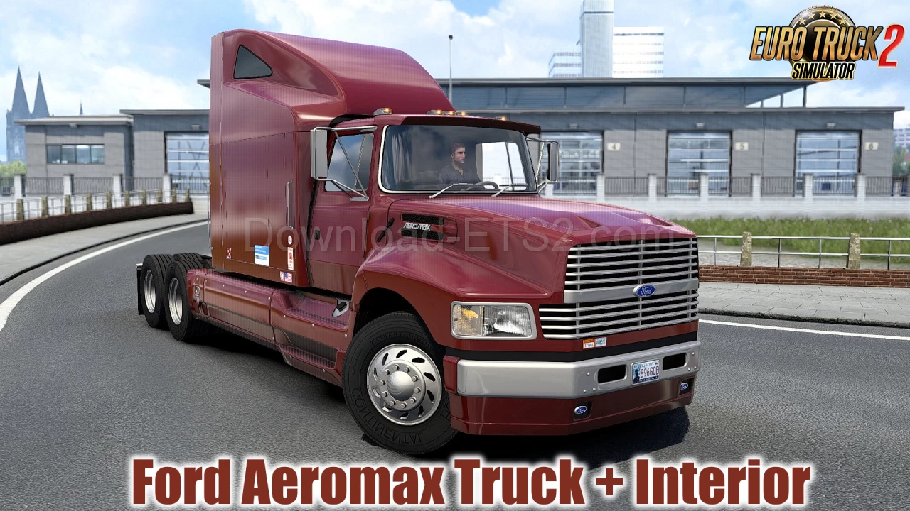 Ford Aeromax Truck + Interior v1.2 (1.40.x) for ETS2