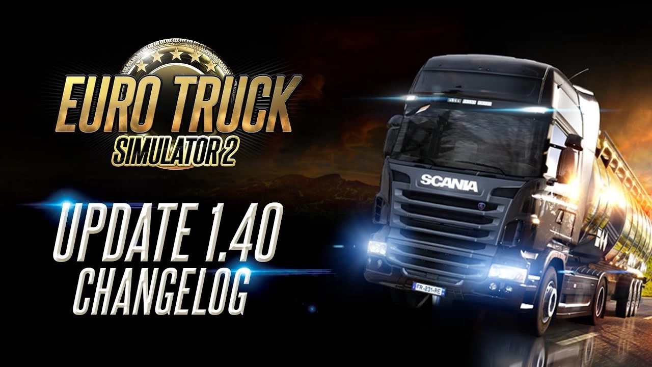 Euro Truck Simulator 2: Update 1.40 Released