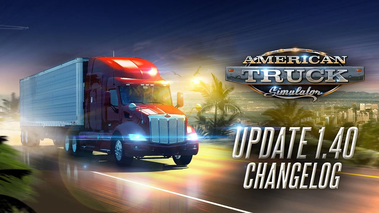 American Truck Simulator 1.40 Update Released
