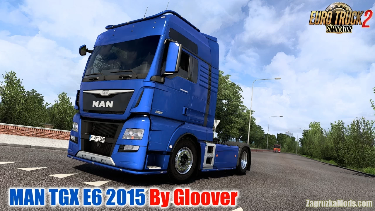 MAN TGX E6 2015 v2.1.1 By Gloover (1.57.x) for ETS2