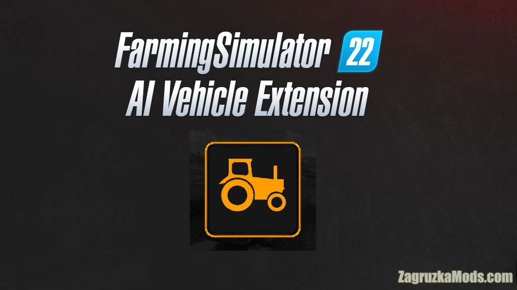 AI Vehicle Extension v0.0.1.1 for FS22