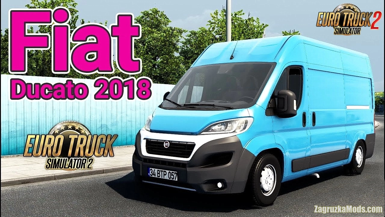 Fiat Ducato 2018 + Interior v0.6 (1.46.x) for ATS and ETS2