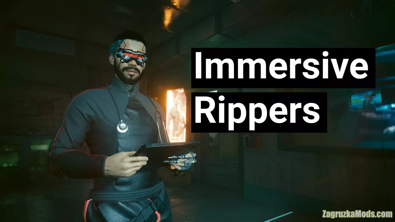 Immersive Rippers v1.0.3 for CyberPunk 2077