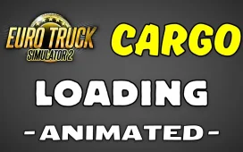 Dynamic Cargo Loading & Unloading in ETS2 Update 1.57