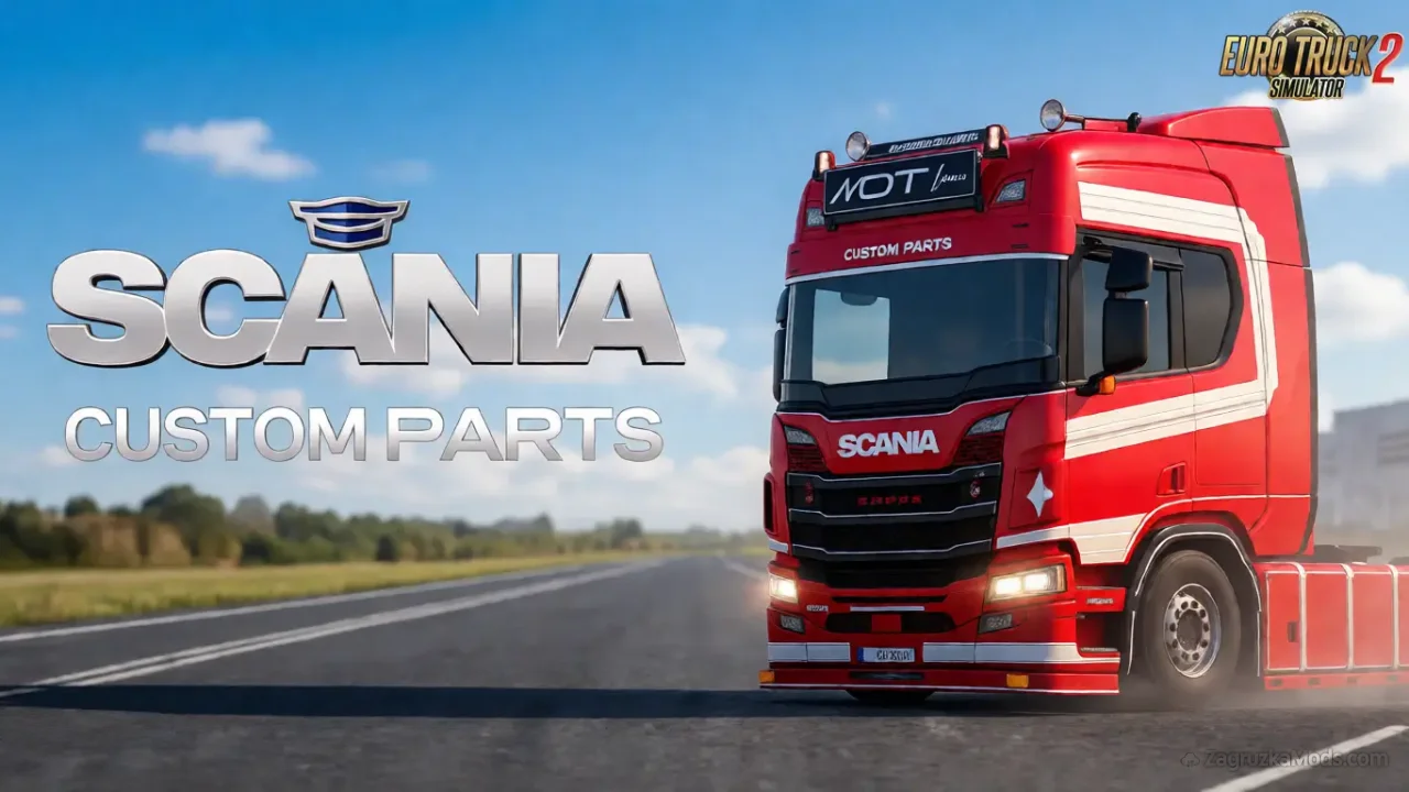Scania NG Custom Parts v1.1 By MDT (1.57.x) for ETS2